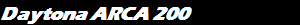 Daytona ARCA 200 